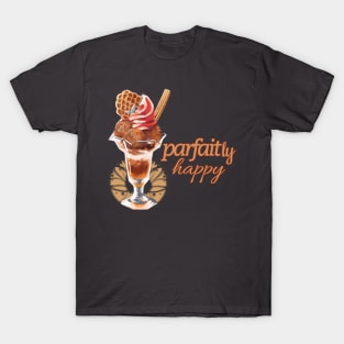 A Happy Choco Parfait T-Shirt